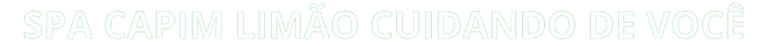 SPA_CAPIM_LIMÃO_CUIDANDO_DE_VOCÊ-